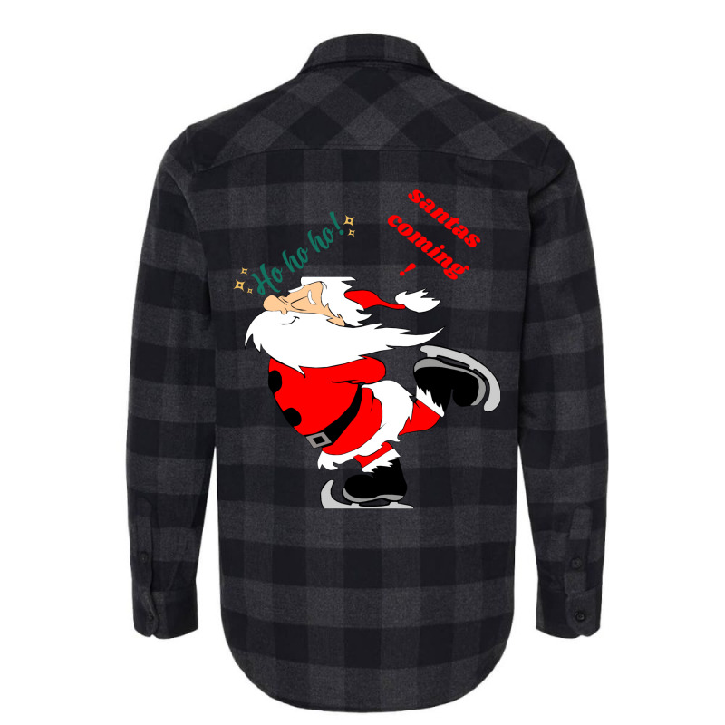 Santas Coming Flannel Shirt | Artistshot