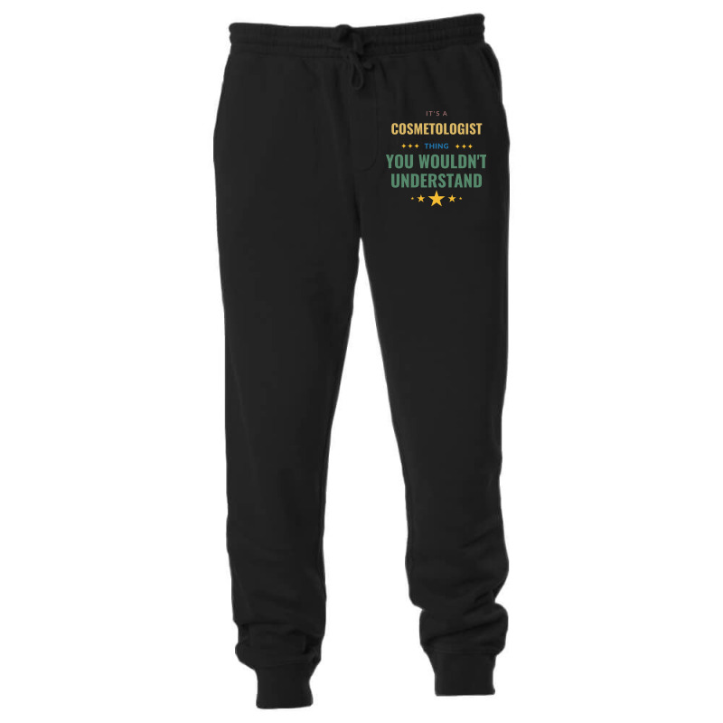 Its A Cosmetologist Thing You Wouldnt Understand T Unisex Jogger | Artistshot