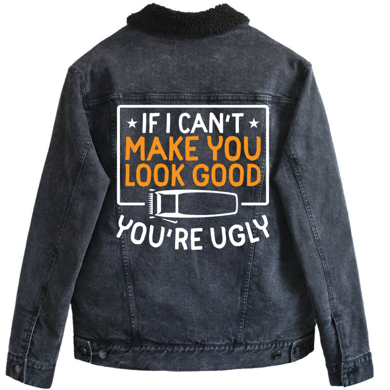 If I Cant Make You Look Good Youre Ugly Blue (1) Unisex Sherpa-Lined Denim Jacket by panternicholb | Artistshot