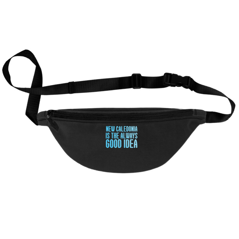 New Caledonia Is The Always Good Idea Fanny Pack | Artistshot