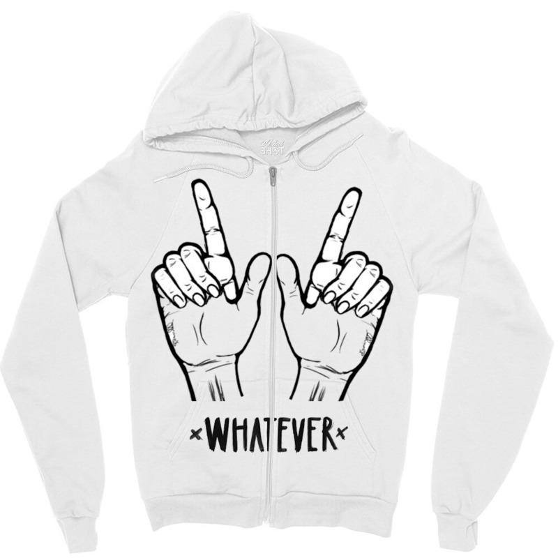 Whatever Hands Zipper Hoodie | Artistshot