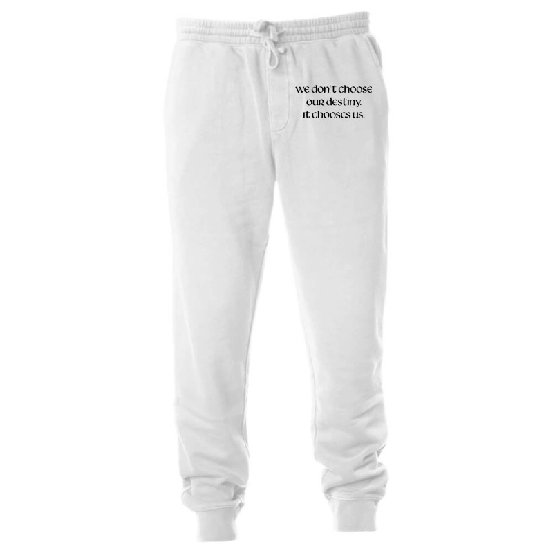 We Don't Choose Our Destiny Unisex Jogger | Artistshot