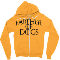 Mother Of Dogs Zipper Hoodie | Artistshot