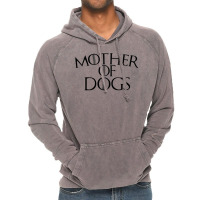 Mother Of Dogs Vintage Hoodie | Artistshot