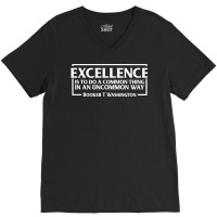 Excellence Booker T Washington Black History Quote V-neck Tee | Artistshot