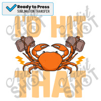 Crab Seafood Id Hit That Gift Sublimation Transfer | Artistshot