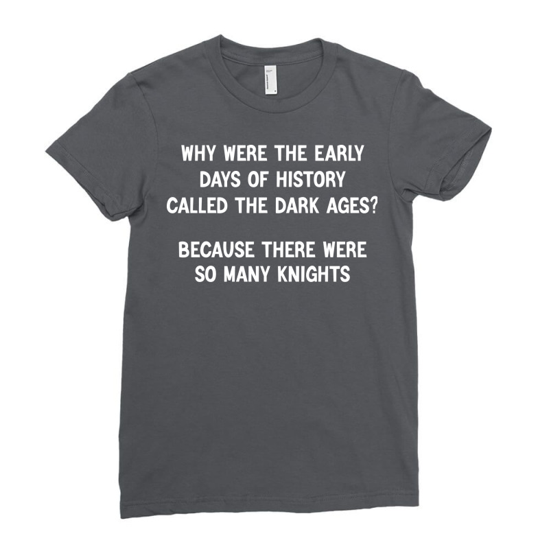 Funny History Joke History Teacher Funny History S Ladies Fitted T-Shirt by modaraayktq | Artistshot