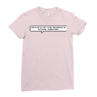 Leave Me To Cry Over The Deaths Of Fictional Chara Ladies Fitted T-shirt | Artistshot