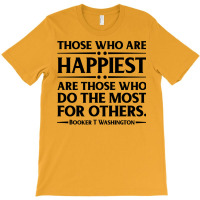 Happiest Are Those Who Do The Most For Others Book T-shirt | Artistshot