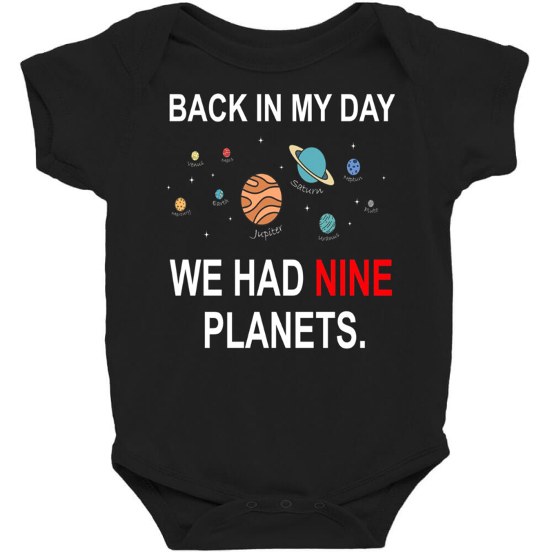 Back In My Day We Had Nine Planets Astronomy Baby Bodysuit by arif1 | Artistshot