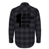 I Am My Ancestors Wildest Dream Cute Flannel Shirt | Artistshot