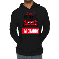 Dont Bother Me Im Crab Cool Lightweight Hoodie | Artistshot