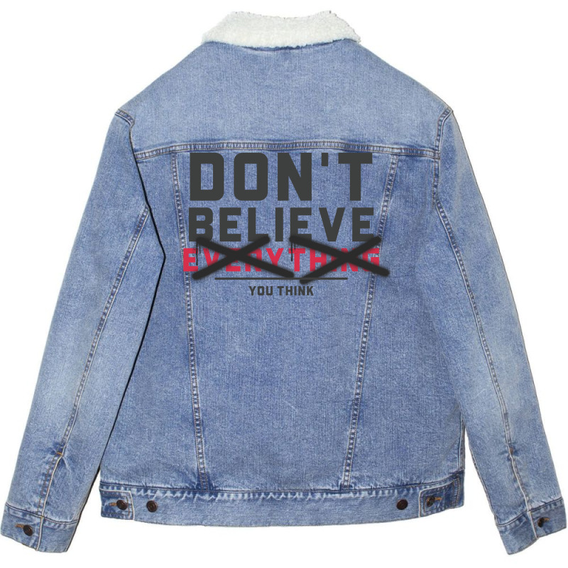 Dont Believe Everything You Think Mental Health Unisex Sherpa-lined Denim Jacket | Artistshot