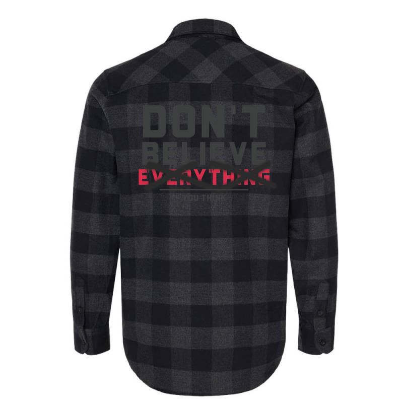 Dont Believe Everything You Think Mental Health Flannel Shirt | Artistshot