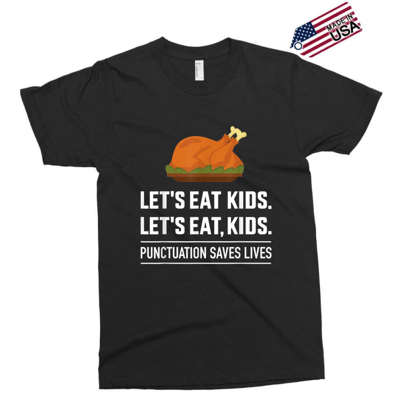 Funny Let's Eat Kids Grammar For Thanksgiving Teac Exclusive T-shirt by DanaMarieDeLosSantos | Artistshot