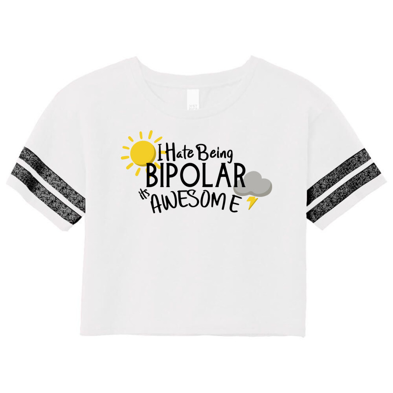 I Hate Being Bipolar Its Awesome 80s Scorecard Crop Tee by obennehoebesf | Artistshot