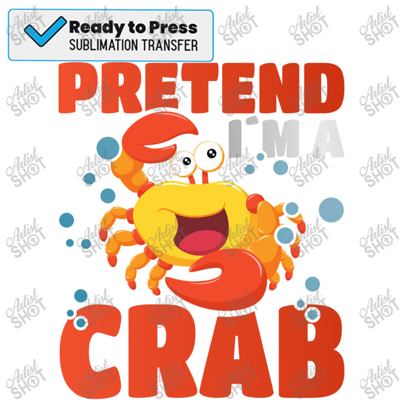 Pretend Im A Crab Travel Sublimation Transfer | Artistshot