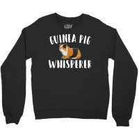 Guinea Pig Guinea Pig Whisperer Crewneck Sweatshirt | Artistshot