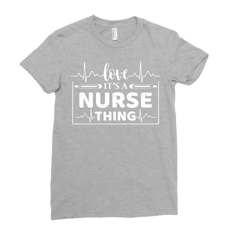 Love Its A Nurse Quote Ladies Fitted T-Shirt by hongnogovis8 | Artistshot