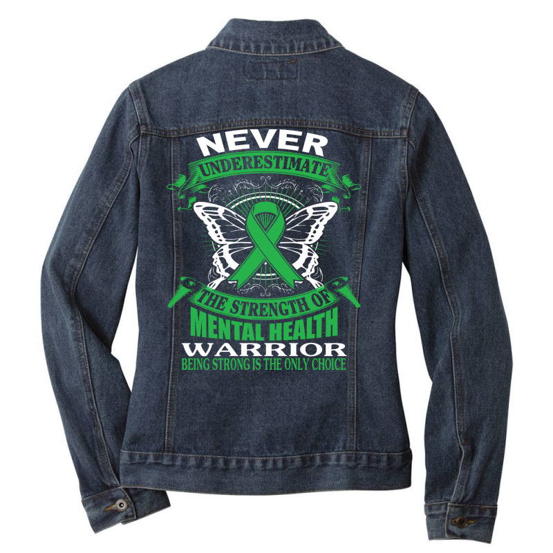 Never Underestimate The Strength Of Mental Health Ladies Denim Jacket by dawletfrid3 | Artistshot