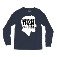 Stronger Than You Think Music Long Sleeve Shirts | Artistshot