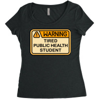 Warning Tired Public Health Student Boy Women's Triblend Scoop T-shirt | Artistshot