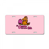 October Pink Humor License Plate | Artistshot