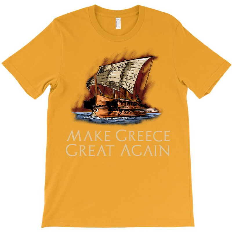 Ancient Greek Trireme Make Greece Great Again Al H T-shirt | Artistshot