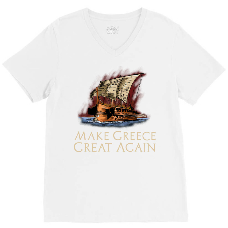 Ancient Greek Trireme Make Greece Great Again Al H V-neck Tee | Artistshot