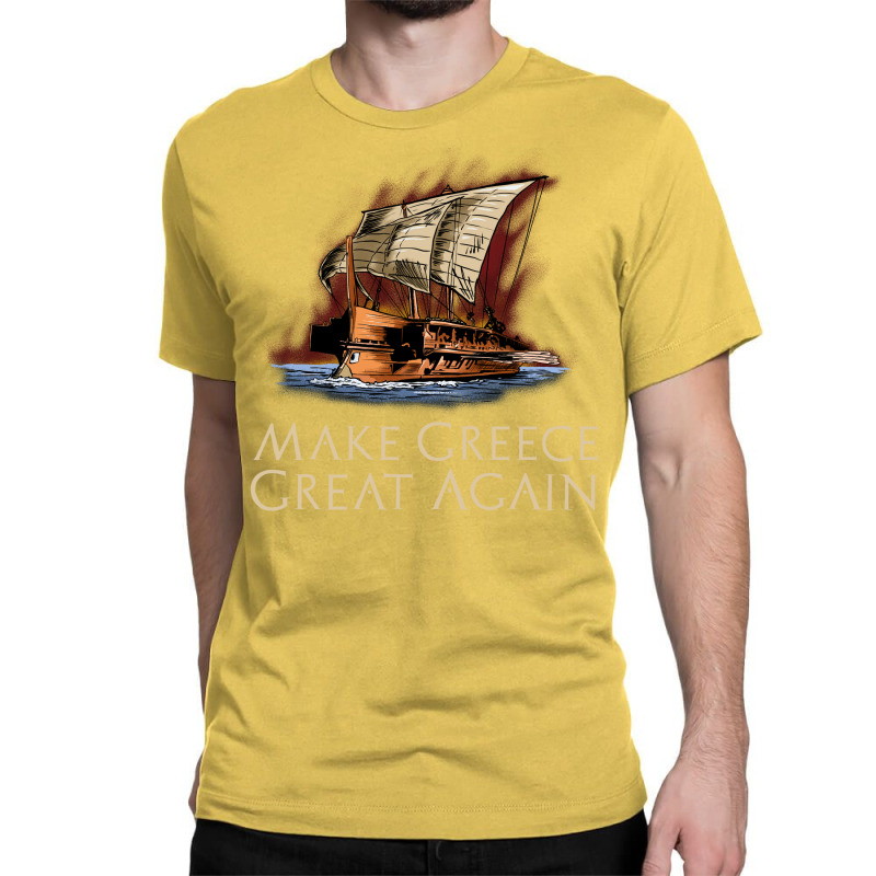 Ancient Greek Trireme Make Greece Great Again Al H Classic T-shirt | Artistshot