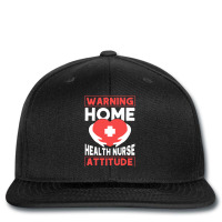 Warning Home Health Nurse Attitude Nurse Home Heal Printed Hat | Artistshot