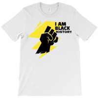 Black History I Am Black History T-shirt | Artistshot