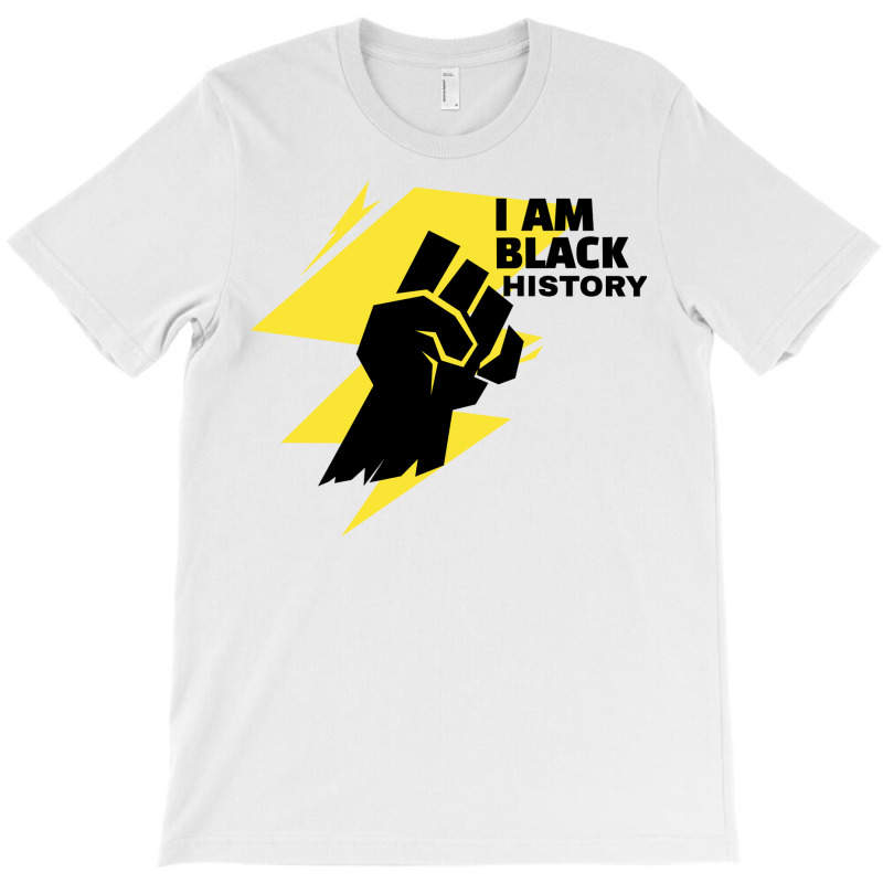 Black History I Am Black History T-shirt | Artistshot