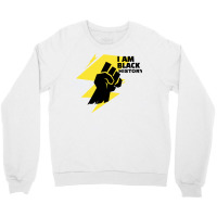 Black History I Am Black History Crewneck Sweatshirt | Artistshot