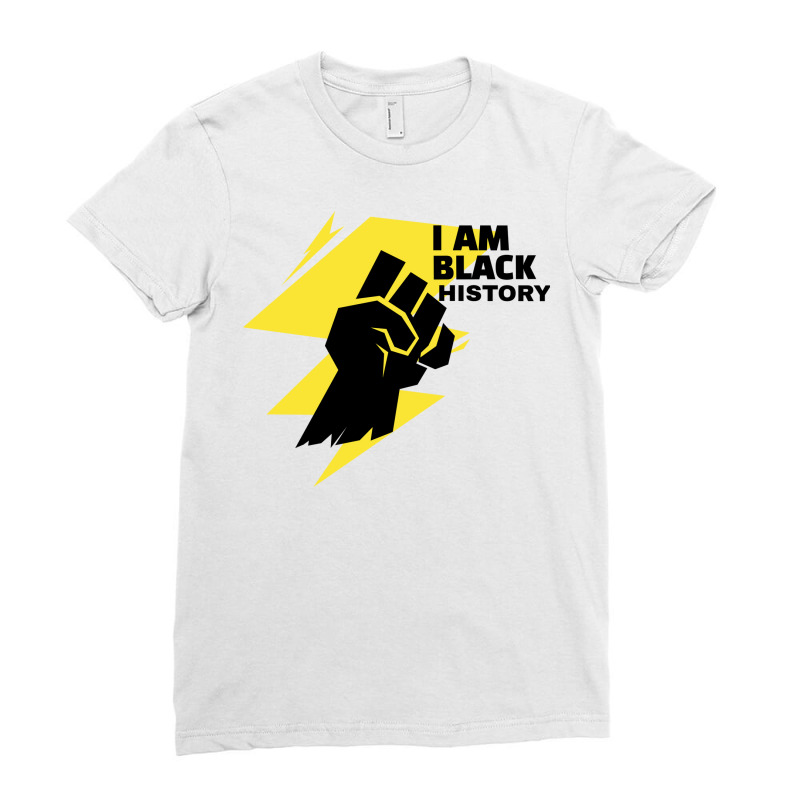 Black History I Am Black History Ladies Fitted T-Shirt by tardossaroow | Artistshot