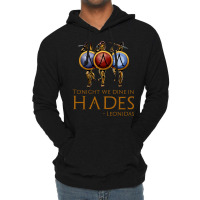 Battle Of Thermopylae Tonight We Dine In Hades Leo Lightweight Hoodie | Artistshot