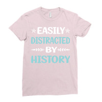 Funny Easily Distracted By History 70s Ladies Fitted T-shirt | Artistshot