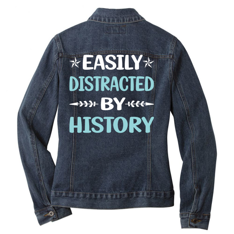 Funny Easily Distracted By History 70s Ladies Denim Jacket by clansduzg | Artistshot