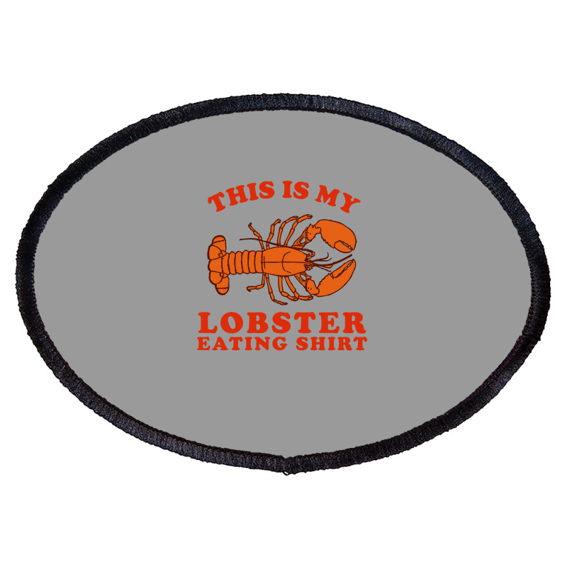 This Is My Lobster Eating 70s Oval Patch | Artistshot