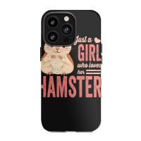 Just A Girl Who Loves Hamsters Cute Pet Hamster Bl Iphone 13 Pro Case | Artistshot