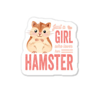 Just A Girl Who Loves Hamsters Cute Pet Hamster Bl Sticker | Artistshot