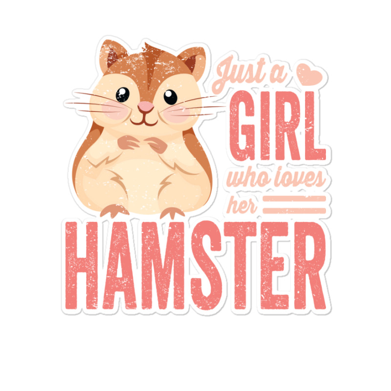 Just A Girl Who Loves Hamsters Cute Pet Hamster Bl Sticker | Artistshot