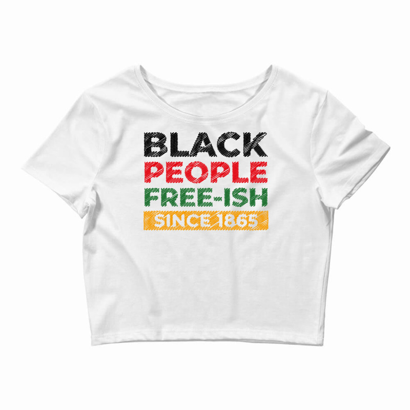 Black People Freeish Since 1865 Scribble Green Crop Top by laycoainthr | Artistshot