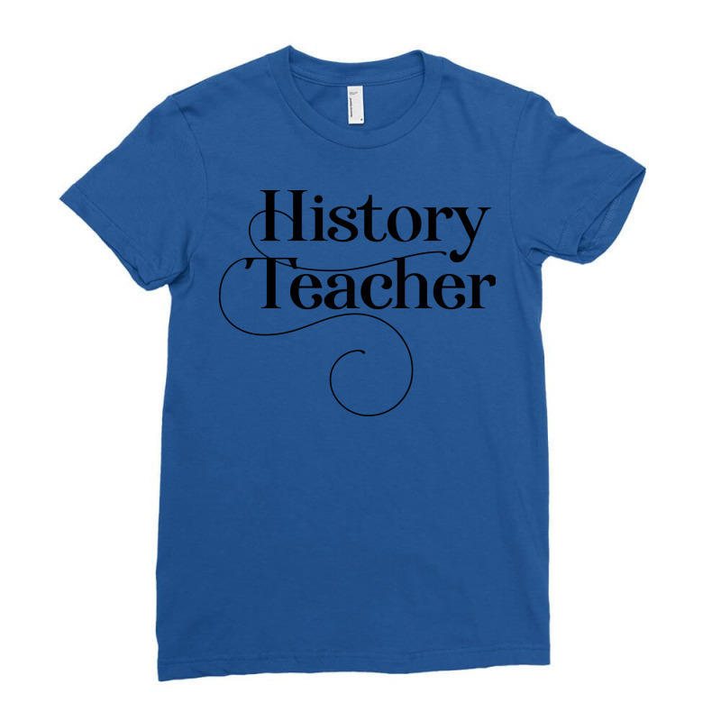 History Teacher Design 70s Ladies Fitted T-Shirt by dranimaedoj | Artistshot