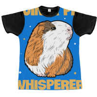 Guinea Pig Whisperer Quote For A Guinea Piggy Fan Graphic T-shirt | Artistshot