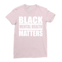 African American Black Mental Health Matters Gift Ladies Fitted T-shirt | Artistshot