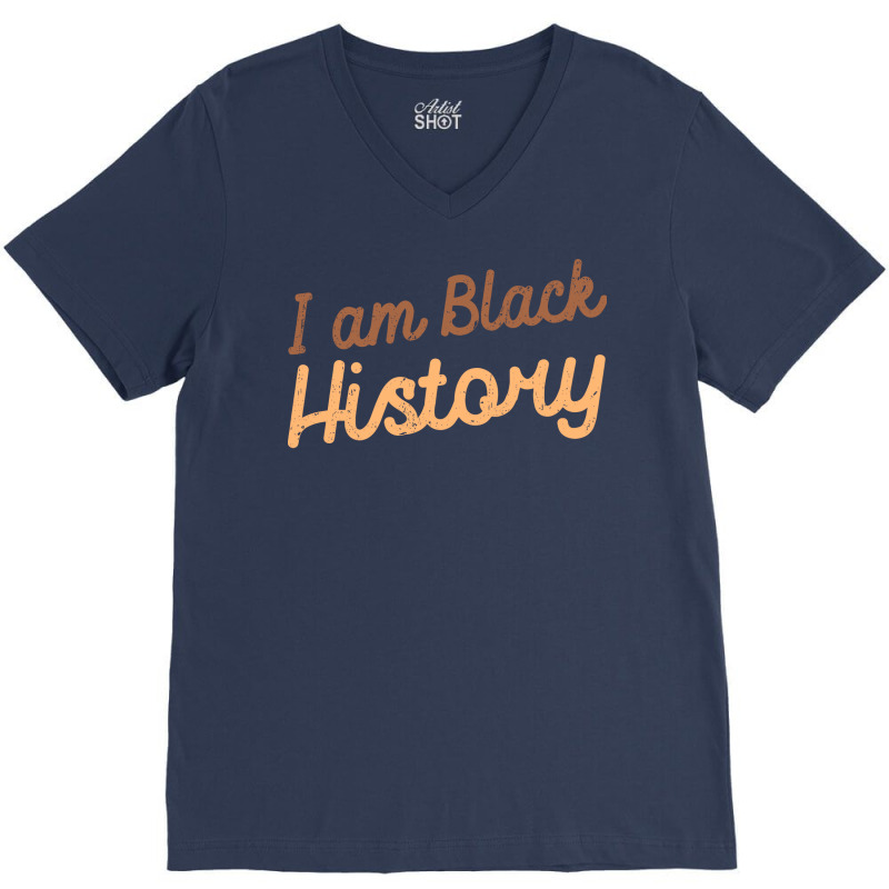 I Am Black History Black History Month I Love Blac V-neck Tee | Artistshot