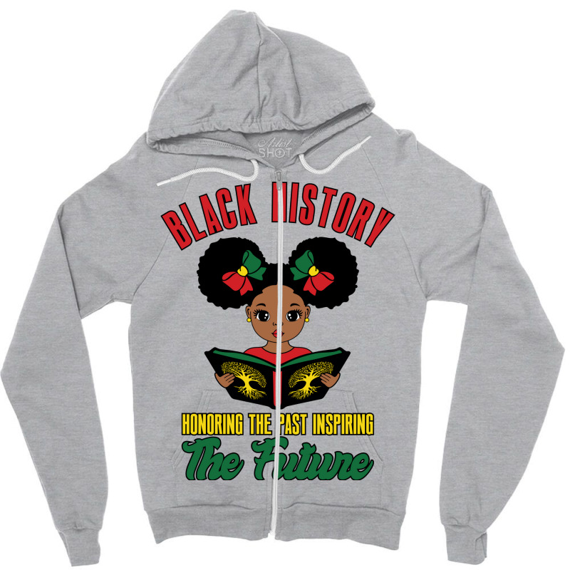 Honoring Past Inspiring Future Melanin Girl Histor Zipper Hoodie by comapalimmen | Artistshot