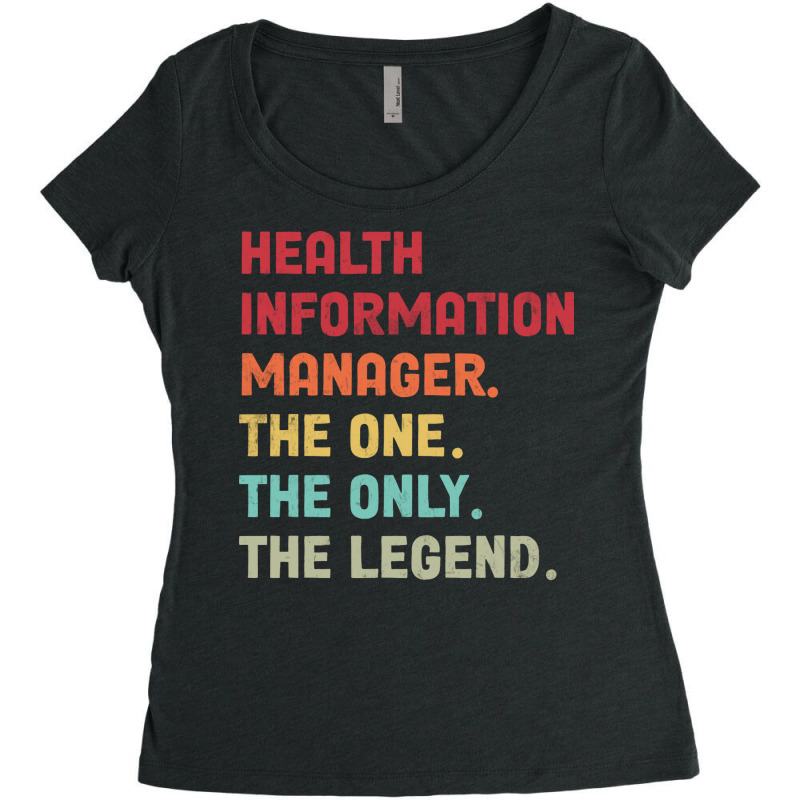 Health Information Management The One The Legend D Women's Triblend Scoop T-shirt by taljeachaw | Artistshot