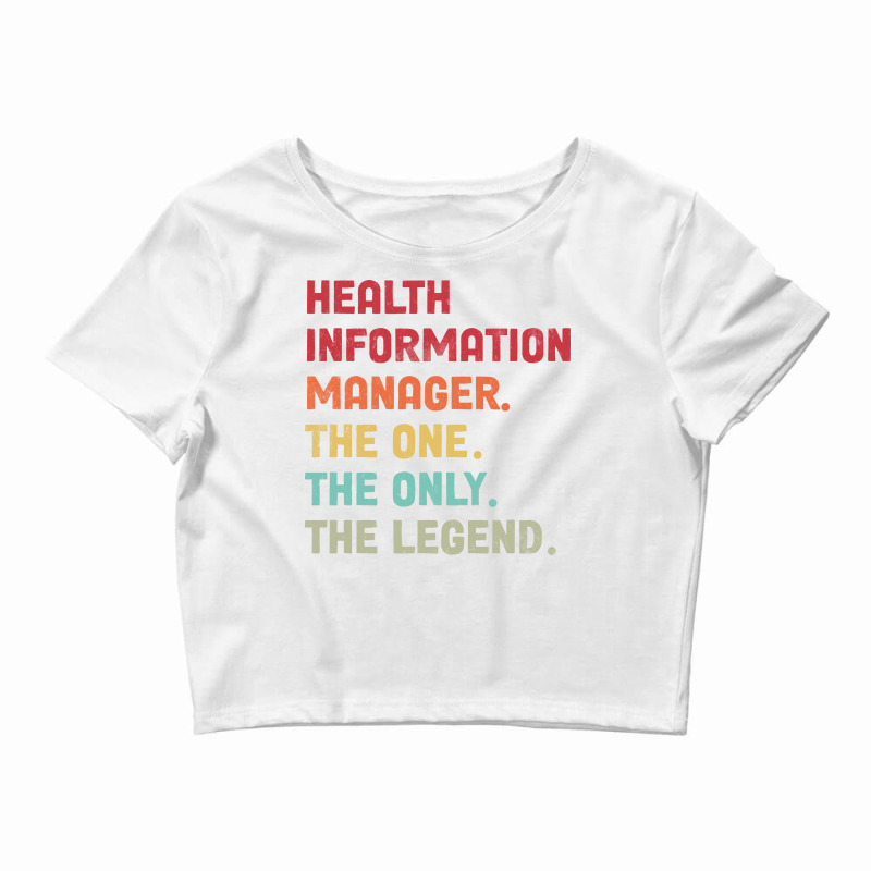 Health Information Management The One The Legend D Crop Top by taljeachaw | Artistshot